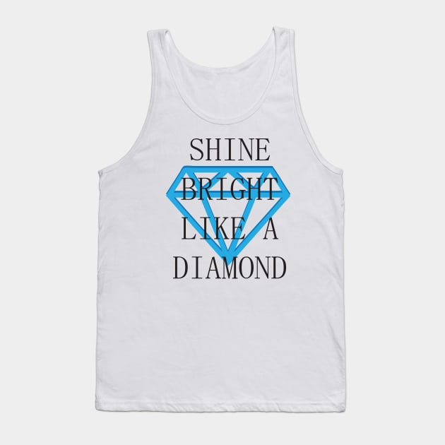 Shine Bright Like A Diamond Tank Top by Bonfim Arts